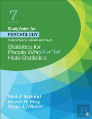 Study Guide For Psychology To Accompany Salkind And Frey'S Statistics For People Who (Think They) Hate Statistics