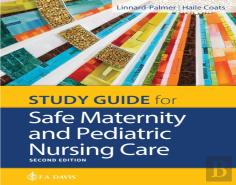 Study Guide For Safe Maternity & Pediatric Nursing Care