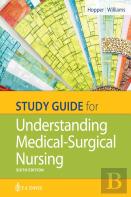 Study Guide For Understanding Medical Surgical Nursing