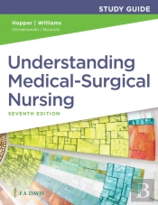 Study Guide For Understanding Medical Surgical Nursing