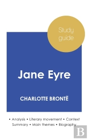 Study Guide Jane Eyre By Charlotte Brontë (In-Depth Literary Analysis And Complete Summary)