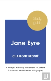 Study Guide Jane Eyre (In-Depth Literary Analysis And Complete Summary)