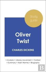 Study Guide Oliver Twist (In-Depth Literary Analysis And Complete Summary)