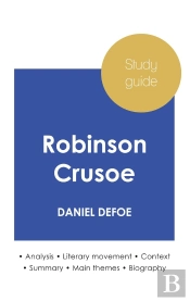 Study Guide Robinson Crusoe By Daniel Defoe (In-Depth Literary Analysis And Complete Summary)