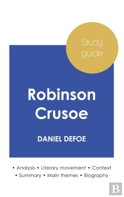 Bertrand.pt - Study Guide Robinson Crusoe By Daniel Defoe (In-Depth Literary Analysis And Complete Summary)