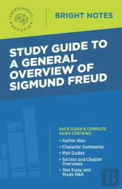 Study Guide To A General Overview Of Sigmund Freud