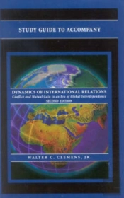 Study Guide To Accompany Dynamics Of International Relations, By Walter C. Clemens Jr.