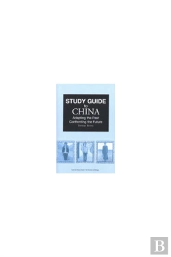 Bertrand.pt - Study Guide To China: Adapting The Past, Confronting The Future