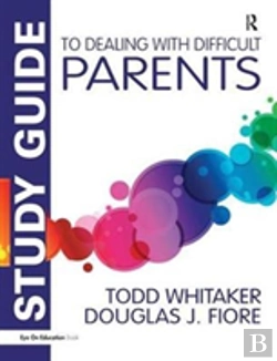 Bertrand.pt - Study Guide To Dealing With Difficult Parents