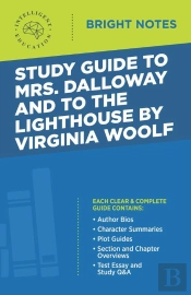 Study Guide To Mrs. Dalloway And To The Lighthouse By Virginia Woolf