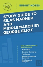 Study Guide To Silas Marner And Middlemarch By George Eliot