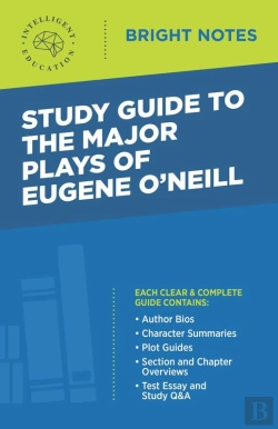 Bertrand.pt - Study Guide To The Major Plays Of Eugene O'Neill