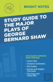 Study Guide To The Major Plays Of George Bernard Shaw