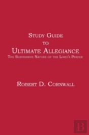 Study Guide To Ultimate Allegiance: The