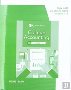 Bertrand.pt - Study Guide With Working Papers For Heintz/Parry'S College Accounting,  Chapters 1- 15, 23rd