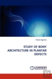 Study Of Bony Architecture In Plantar Defects