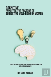Study Of Cognitive And Affective Factors Of Subjective Well-Being In Women