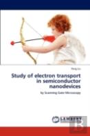 Study Of Electron Transport In Semiconductor Nanodevices