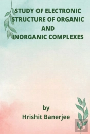 Study Of Electronic Structure Of Organic And Inorganic Complexes