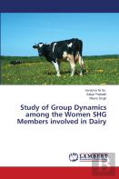 Study Of Group Dynamics Among The Women Shg Members Involved In Dairy