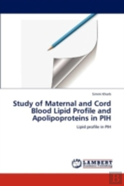 Bertrand.pt - Study Of Maternal And Cord Blood Lipid Profile And Apolipoproteins In Pih