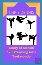 Study Of Mental Skillstraining For A Taekwondo