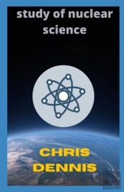 Study Of Nuclear Science