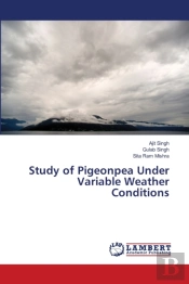 Study Of Pigeonpea Under Variable Weathe