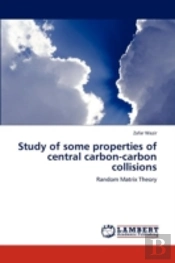 Study Of Some Properties Of Central Carbon-Carbon Collisions