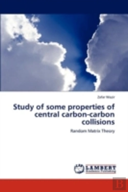 Bertrand.pt - Study Of Some Properties Of Central Carbon-Carbon Collisions