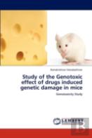 Study Of The Genotoxic Effect Of Drugs Induced Genetic Damage In Mice