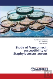 Study Of Vancomycin Susceptibility Of Staphylococcus Aureus