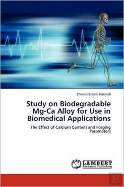 Bertrand.pt - Study On Biodegradable Mg-Ca Alloy For Use In Biomedical Applications