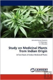 Study On Medicinal Plants From Indian Origin