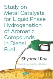 Study On Metal Catalysts For Liquid Phase Hydrogenation Of Aromatic Compounds In Diesel Fuel