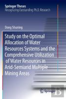 Study On The Optimal Allocation Of Water Resources Systems And The Comprehensive Utilization Of Water Resources In Arid-Semiarid Multiple Mining Areas