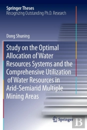 Study On The Optimal Allocation Of Water Resources Systems And The Comprehensive Utilization Of Water Resources In Arid-Semiarid Multiple Mining Areas