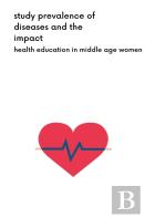 Study Prevalence Of Diseases And The Impact Of Health Education In Middle Age Women