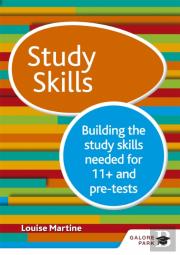 Study Skills 11+: Building The Study Skills Needed For 11+ And Pre-Tests