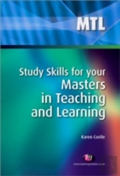 Study Skills For Your Masters In Teaching And Learning