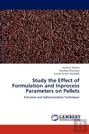 Study The Effect Of Formulation And Inprocess Parameters On Pellets