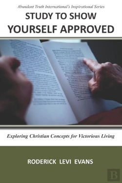 Bertrand.pt - Study To Show Yourself Approved: Exploring Christian Concepts For Victorious Living