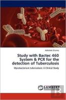 Study With Bactec 460 System & Pcr For The Detection Of Tuberculosis