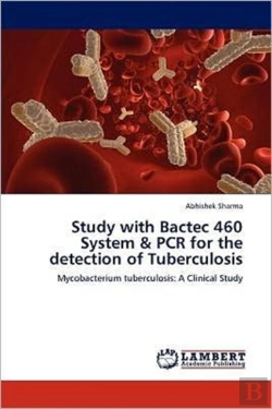 Bertrand.pt - Study With Bactec 460 System & Pcr For The Detection Of Tuberculosis