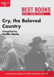 Study Work Guide: Cry, The Beloved Country  Grade 12 First Additional Language
