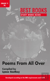 Study Work Guide: Poems From All Over Grade 11 Home Language