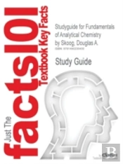 Studyguide For Fundamentals Of Analytical Chemistry By Skoog, Douglas A., Isbn 9780495558286