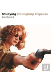 Studying Chungking Express - Instructor`S Edition