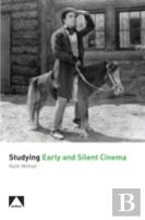 Studying Early And Silent Cinema