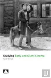 Studying Early And Silent Cinema
